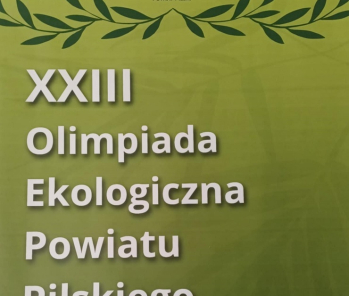 Sukces naszych uczniów w XXIII Olimpiadzie Ekologicznej Powiatu Pilskiego